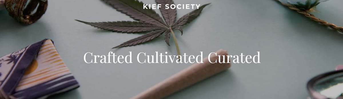 Kief Society - Crafted Cultivated Curated